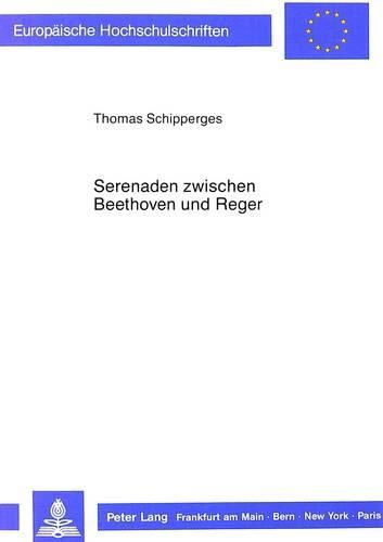 Cover image for Serenaden Zwischen Beethoven Und Reger: Beitraege Zur Geschichte Der Gattung