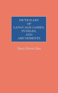 Cover image for Dictionary of Language Games, Puzzles, and Amusements