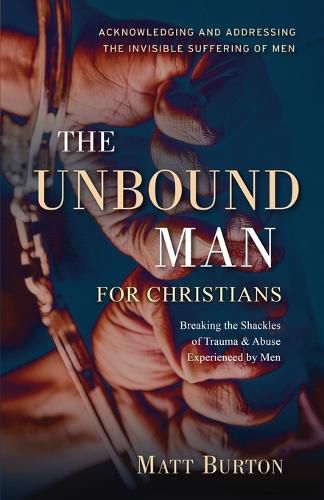 The Unbound Man For Christians