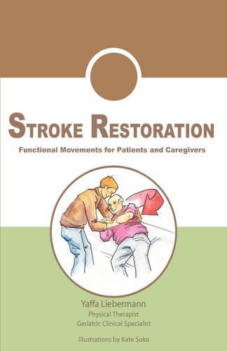 Cover image for Stroke Restoration: Functional Movements for Patients and Caregivers