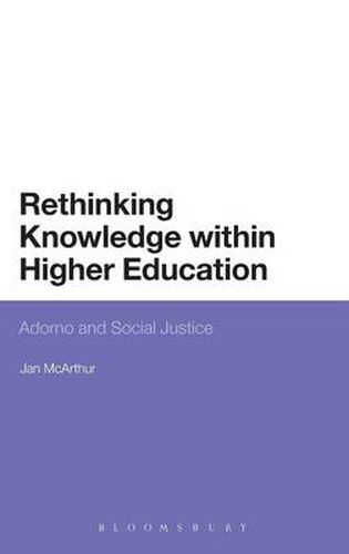 Cover image for Rethinking Knowledge within Higher Education: Adorno and Social Justice