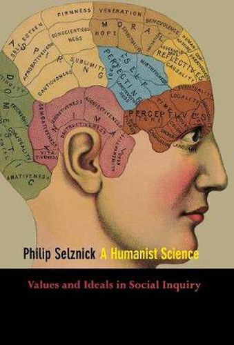 Cover image for A Humanist Science: Values and Ideals in Social Inquiry