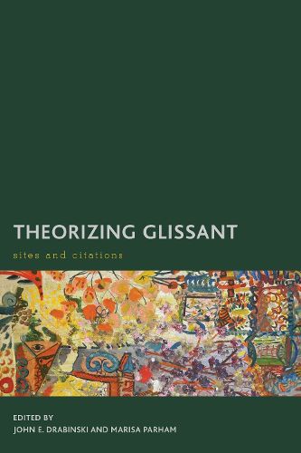 Cover image for Theorizing Glissant: Sites and Citations