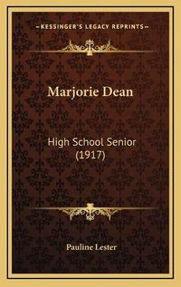 Cover image for Marjorie Dean: High School Senior (1917)