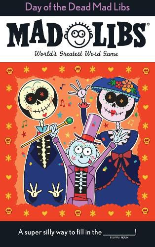 Day of the Dead Mad Libs: World's Greatest Word Game