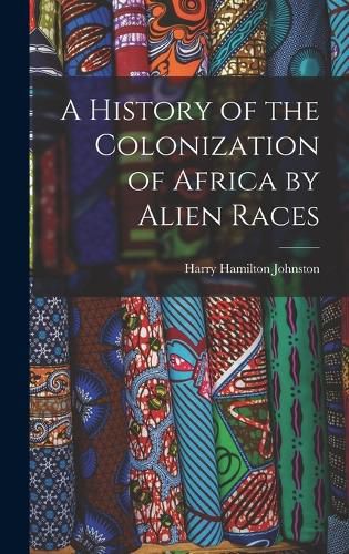 A History of the Colonization of Africa by Alien Races