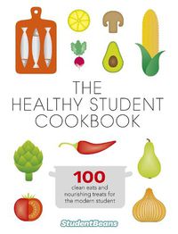 Cover image for The Healthy Student Cookbook