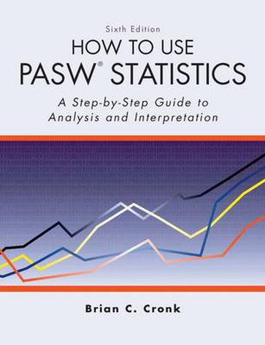 Cover image for How to Use PASW (R) Statistics: A Step-by-Step Guide to Analysis and Interpretation