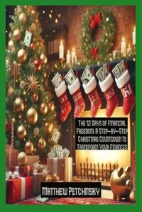 Cover image for The 12 Days of Financial Freedom