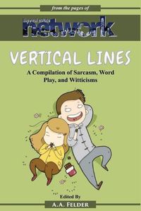 Cover image for Vertical Lines: A Compilation of Sarcasm. Word Play, and Witticisms