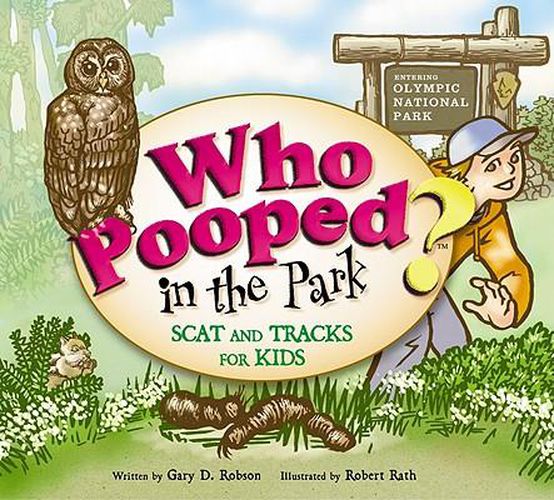 Cover image for Who Pooped in the Park? Olympic National Park: Scat and Tracks for Kids