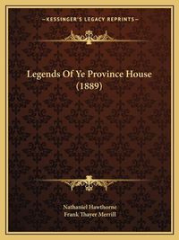 Cover image for Legends of Ye Province House (1889)