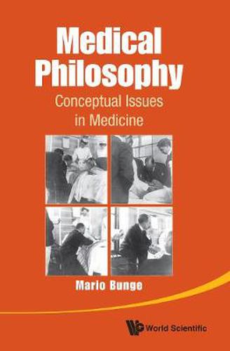 Cover image for Medical Philosophy: Conceptual Issues In Medicine