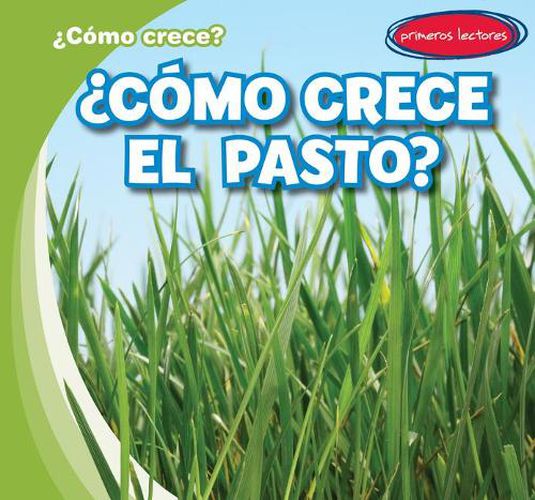 Cover image for ?Como Crece El Pasto? (How Does Grass Grow?)