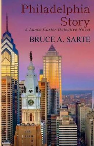 Cover image for Philadelphia Story: A Lance Carter Detective Novel