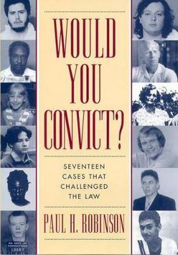 Cover image for Would You Convict?: Seventeen Cases That Challenged the Law