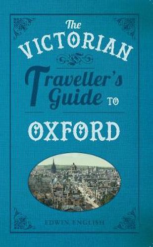 Cover image for The Victorian Traveller's Guide to Oxford