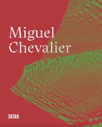 Cover image for Miguel Chevalier