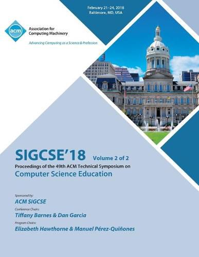 Cover image for Sigcse '18: Proceedings of the 49th ACM Technical Symposium on Computer Science Education, Vol. 2