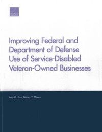 Cover image for Improving Federal and Department of Defense Use of Service-Disabled Veteran-Owned Businesses