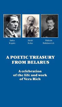 Cover image for A Poetic Treasury from Belarus: A celebration of the life and work of Vera Rich