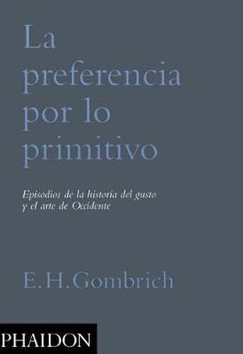 Cover image for La Preferencia de Lo Primitivo (Preference for the Primitive) (Spanish Edition)