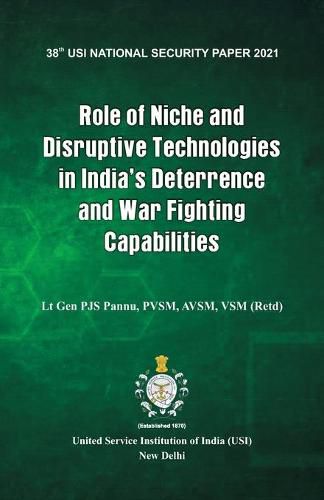 Cover image for Role of Niche and Disruptive Technologies in India's Deterrence and War Fighting Capabilities