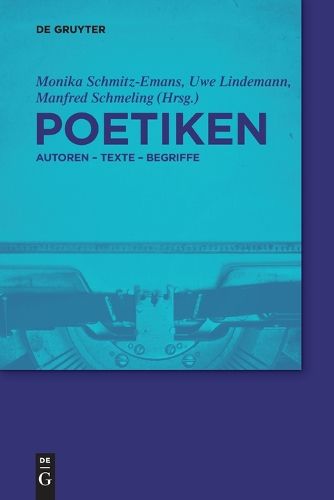 Poetiken: Autoren - Texte - Begriffe