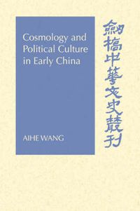 Cover image for Cosmology and Political Culture in Early China