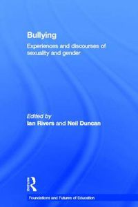 Cover image for Bullying: Experiences and discourses of sexuality and gender