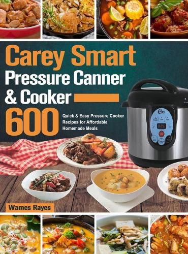 Cover image for Carey Smart Pressure Canner & Cooker Cookbook