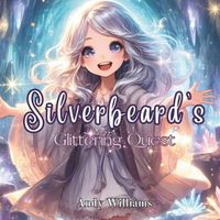 Cover image for Silverbeard's Glittering Quest