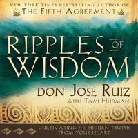 Cover image for Ripples of Wisdom: Cultivating the Hidden Truths from Your Heart