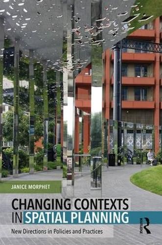 Cover image for Changing Contexts in Spatial Planning: New Directions in Policies and Practices