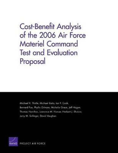 Cost-benefit Analysis of the 2006 Air Force Materiel Command Test and Evaluation Proposal