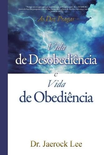 Vida de Desobediencia e Vida de Obediencia