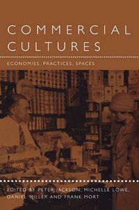 Cover image for Commercial Cultures: Economies, Practices, Spaces