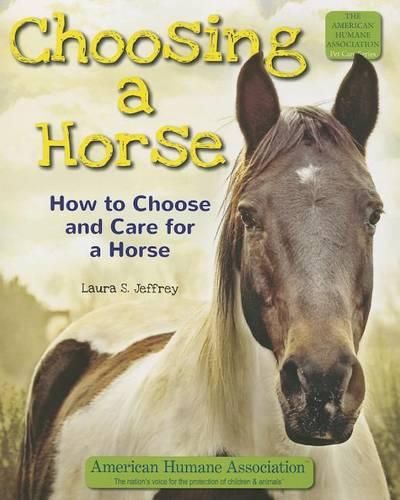Cover image for Choosing a Horse: How to Choose and Care for a Horse