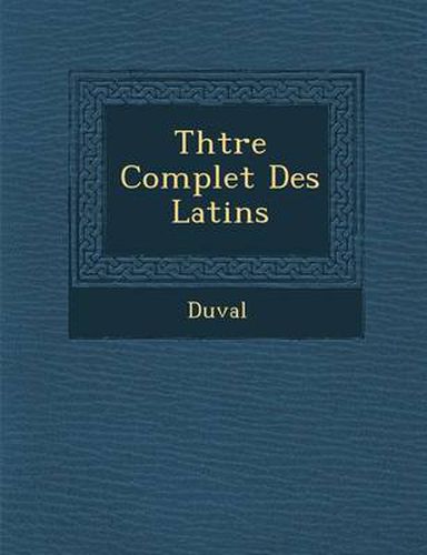 Cover image for Th Tre Complet Des Latins