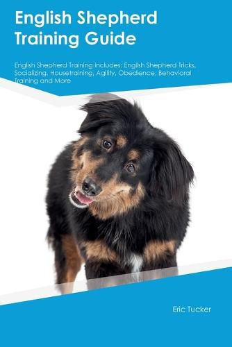 Cover image for English Shepherd Training Guide English Shepherd Training Includes