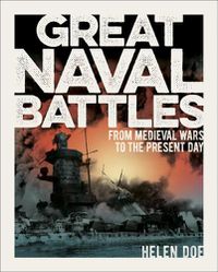 Cover image for Great Naval Battles: From Medieval Wars to the Present Day