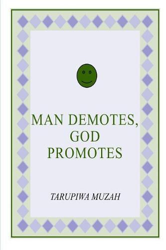 Cover image for Man Demotes, God Promotes