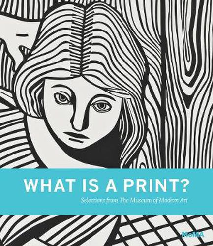 Cover image for What is a Print?: Selections from The Museum of Modern Art