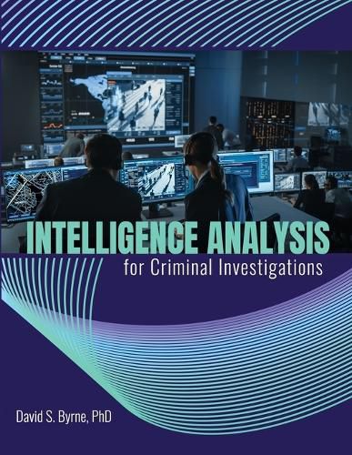 Cover image for Intelligence Analysis for Criminal Investigations