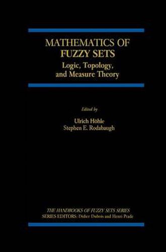 Cover image for Mathematics of Fuzzy Sets: Logic, Topology, and Measure Theory