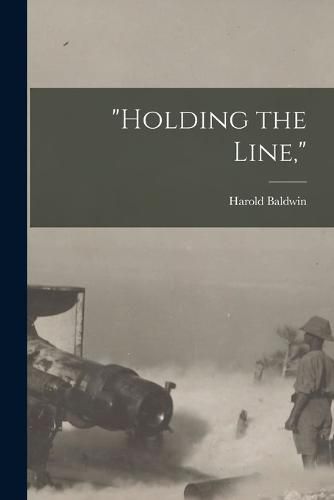 Cover image for "Holding the Line,"