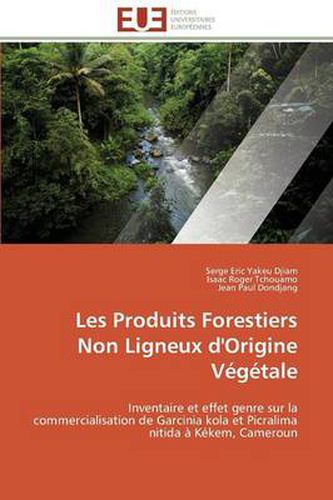 Cover image for Les Produits Forestiers Non Ligneux d'Origine V g tale