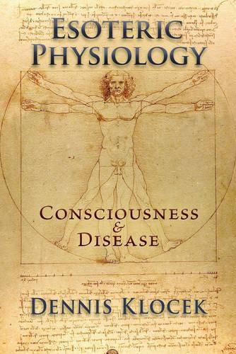 Cover image for Esoteric Physiology: Consciousness and Disease