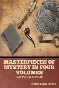 Cover image for Masterpieces of Mystery in Four Volumes