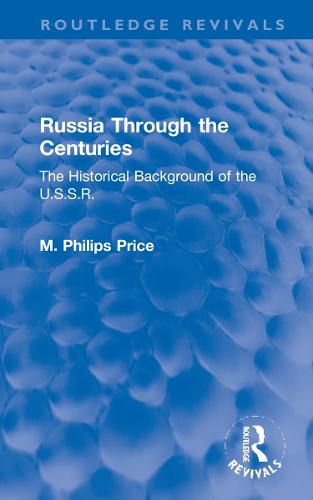 Cover image for Russia Through the Centuries: The Historical Background of the U.S.S.R.